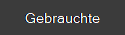 Gebrauchte