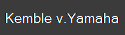 Kemble v.Yamaha